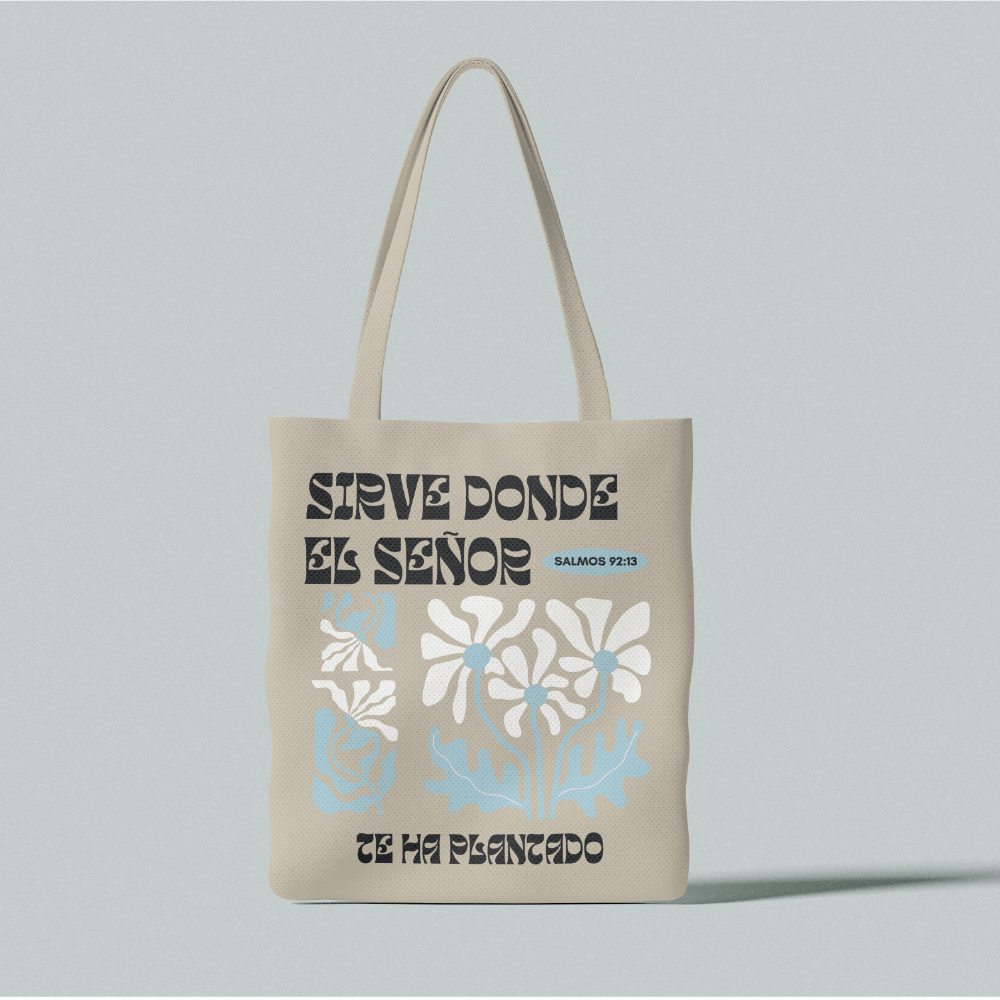 Sirve donde el Señor te ha plantado Tote Bag